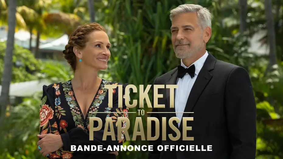 Відео до фільму Квиток до раю — Ticket To Paradise - Bande annonce VF [Au cinéma le 5 octobre]