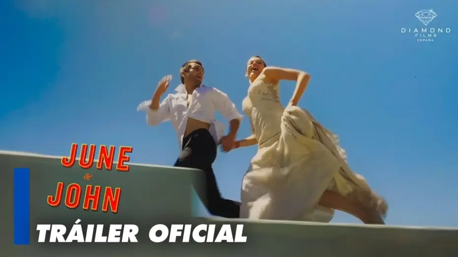 Відео до фільму June and John — June & John - Tráiler oficial en español