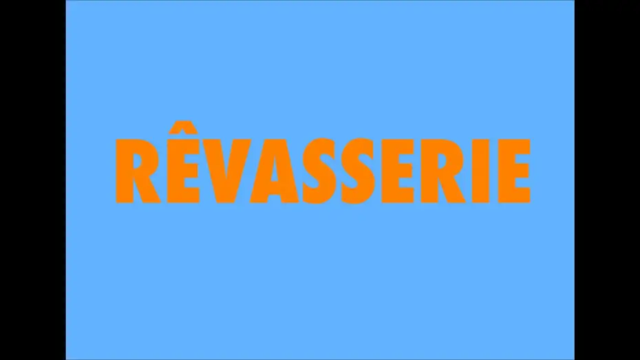 Відео до фільму R&Ecirc;VASSERIE | RÊVASSERIE - TRAILER