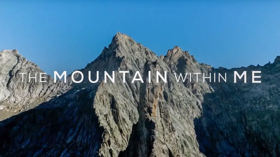 Відео до фільму The Mountain Within Me | Official Trailer