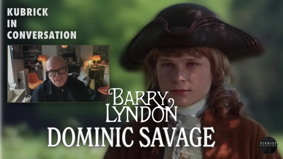 Відео до фільму Баррі Ліндон — Kubrick In Conversation - Dominic Savage on Barry Lyndon