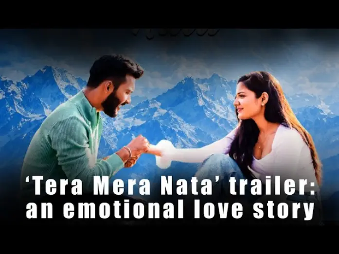 Відео до фільму Tera Mera Nata | Tera Mera Nata Trailer Out: Emotional Love Story Celebrates Love, Sacrifice and Family Bonds
