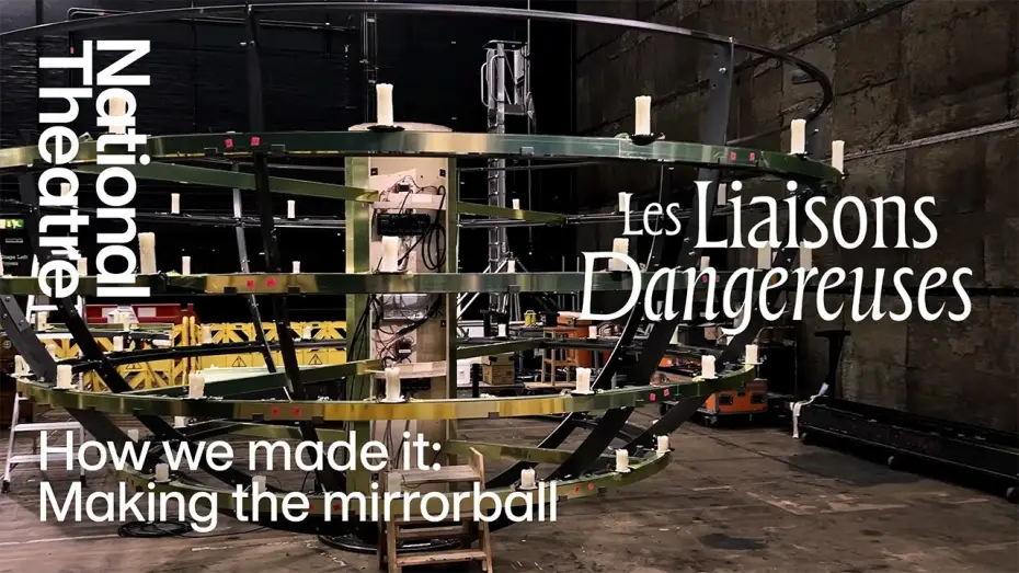 Відео до фільму National Theatre Live: Les Liaisons Dangereuses — Making a Unique Mirrorball for Les Liaisons Dangereuses | How We Made It | National Theatre