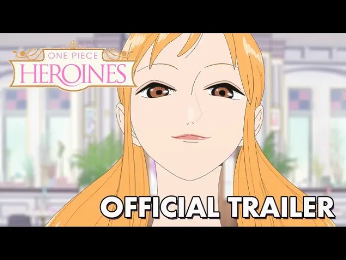 Відео до фільму ONE PIECE HEROINES | Official Trailer [Subtitled]