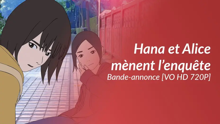 Відео до фільму Справа Хани та Аліси — Hana et Alice mènent l'enquête - Bande-annonce [VO HD 720P]