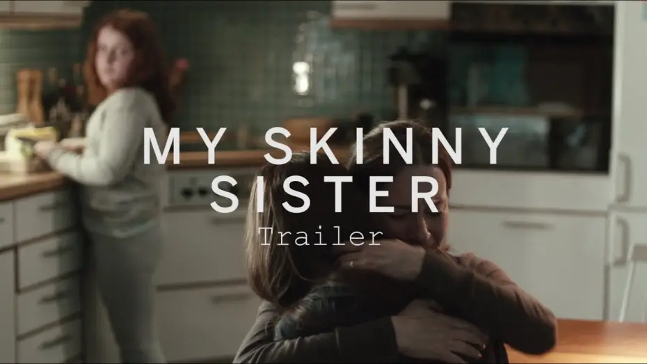 Відео до фільму Min lilla syster — MY SKINNY SISTER Trailer | Festival 2015