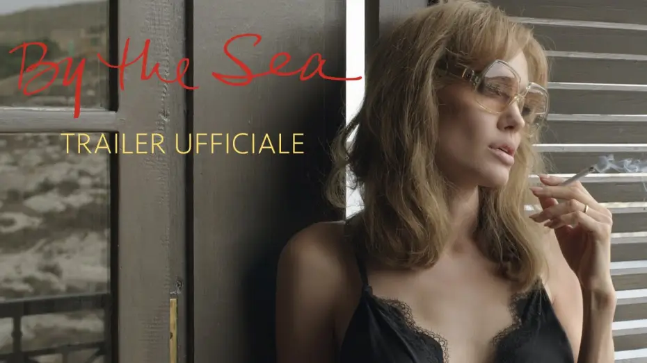 Відео до фільму Біля моря — BY THE SEA di Angelina Jolie Pitt con Brad Pitt - Trailer italiano ufficiale