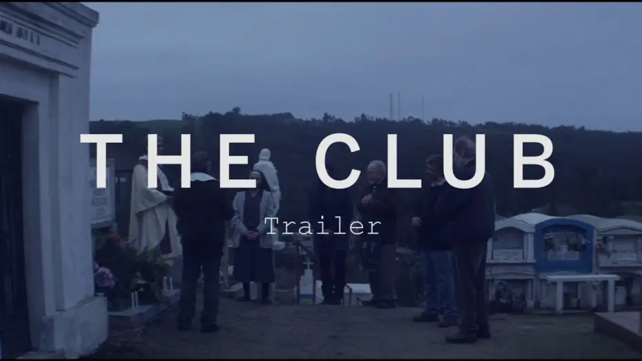 Відео до фільму El club — THE CLUB Trailer | New Release 2016