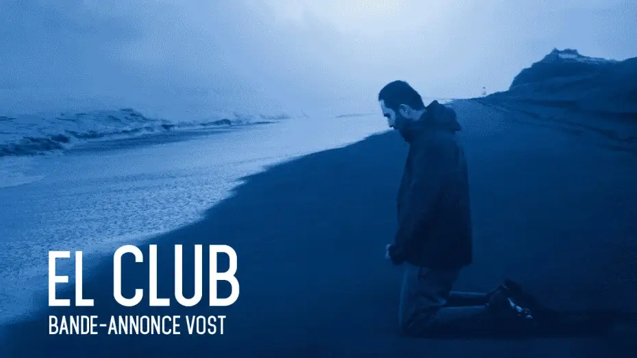 Відео до фільму El club — EL CLUB - Bande Annonce VOST