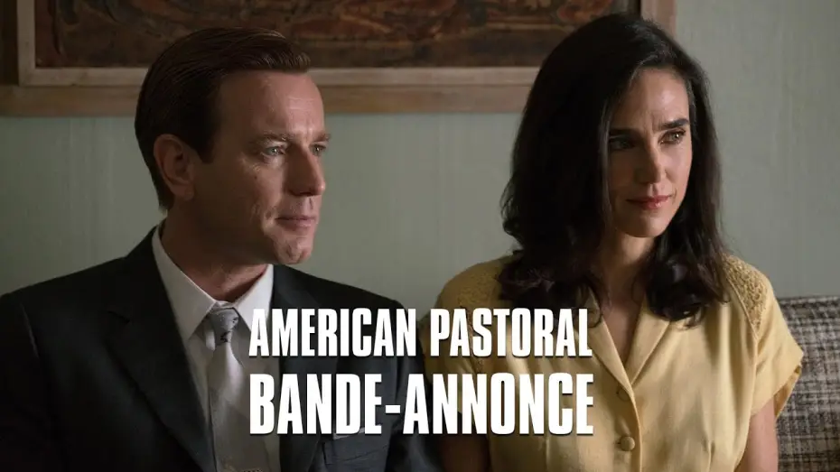 Відео до фільму Американська пастораль — AMERICAN PASTORAL de Ewan McGregor - Bande-Annonce