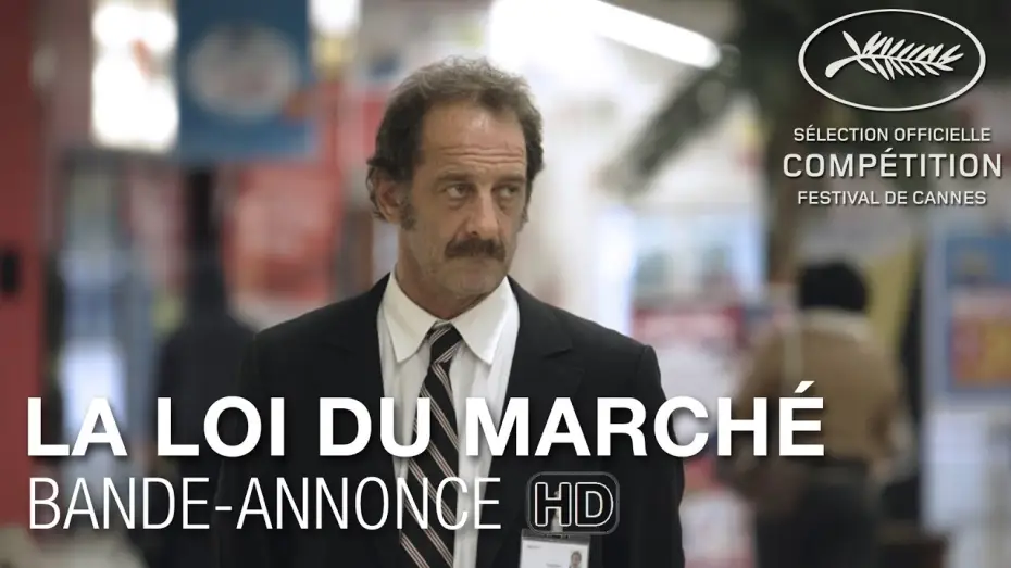 Відео до фільму Закон ринку — LA LOI DU MARCHÉ - Bande Annonce VF