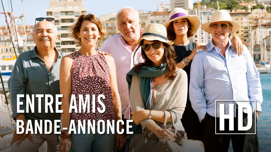 Відео до фільму Entre amis — Entre Amis - Bande Annonce VF