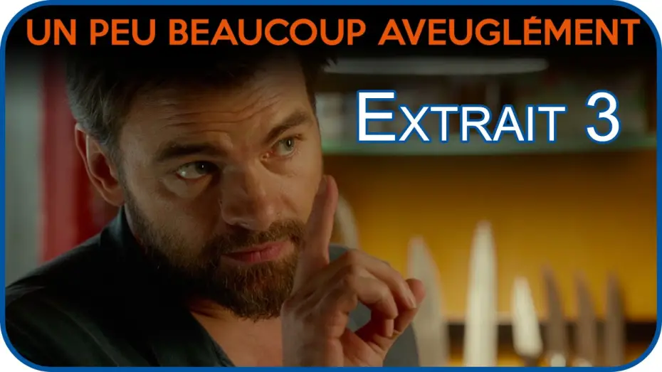 Відео до фільму Un peu, beaucoup, aveuglément — Un Peu Beaucoup Aveuglément - Extrait : Cuisine