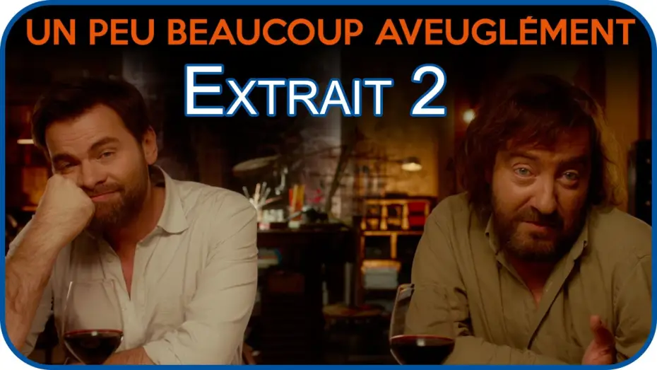 Відео до фільму Un peu, beaucoup, aveuglément — Un Peu Beaucoup Aveuglément - Extrait : Dîner à l’aveugle
