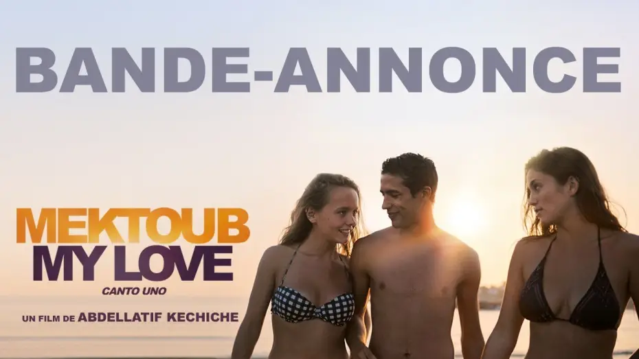 Відео до фільму Мектуб, моя любов — Mektoub My Love : Canto Uno - Bande Annonce VF