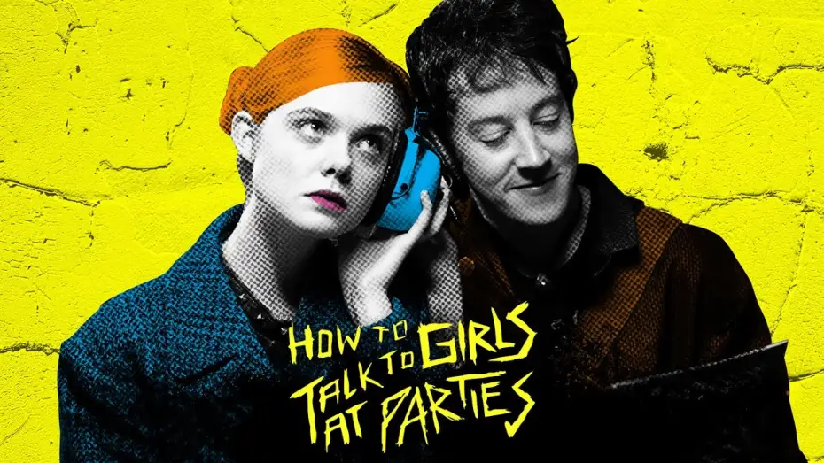 Відео до фільму Як спілкуватися з дівчатами на вечірках — HOW TO TALK TO GIRLS AT PARTIES - Bande Annonce VOST