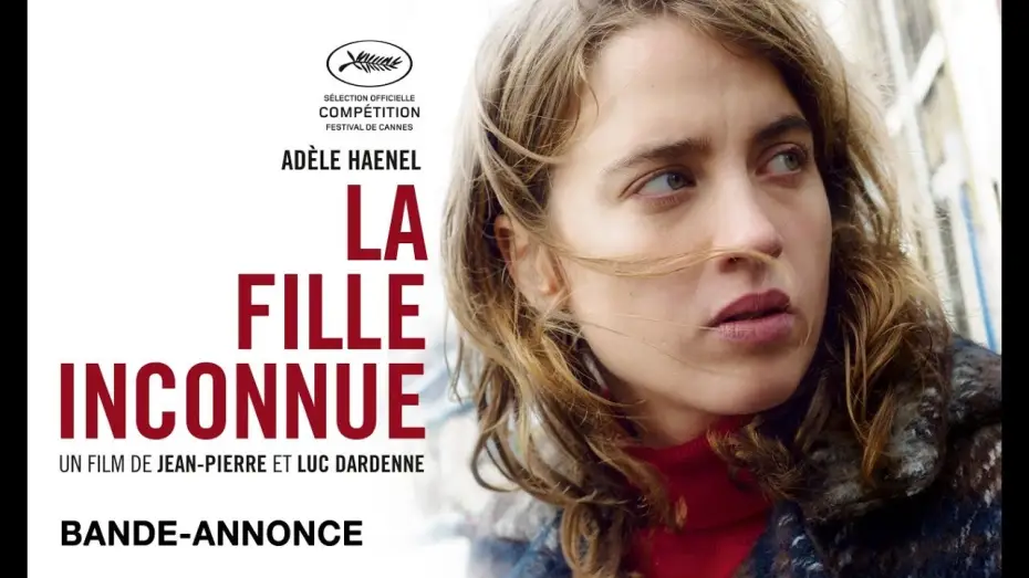 Відео до фільму Невідома — LA FILLE INCONNUE de Jean-Pierre et Luc Dardenne - Bande-annonce