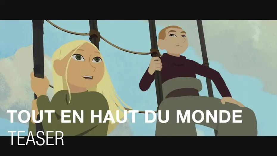 Відео до фільму Tout en haut du monde — Tout en Haut du Monde - Teaser VF