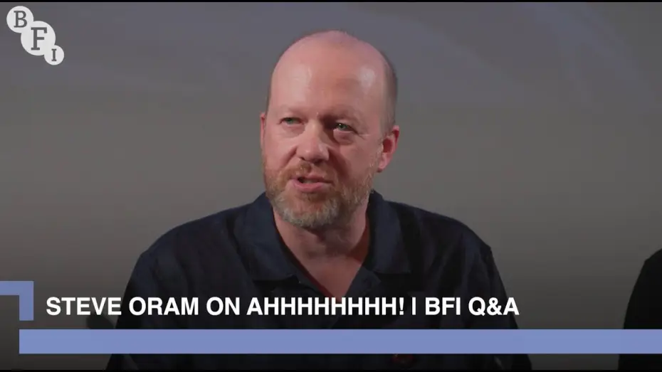 Відео до фільму Aaaaaaaah! — Steve Oram and the cast of Aaaaaaaah! | BFI Q&A