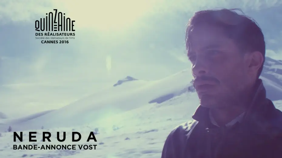 Відео до фільму Неруда — NERUDA - Bande Annonce VOST