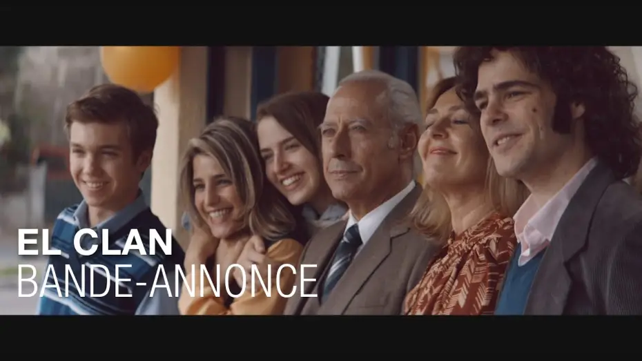Відео до фільму Клан — EL CLAN - Bande Annonce VOST