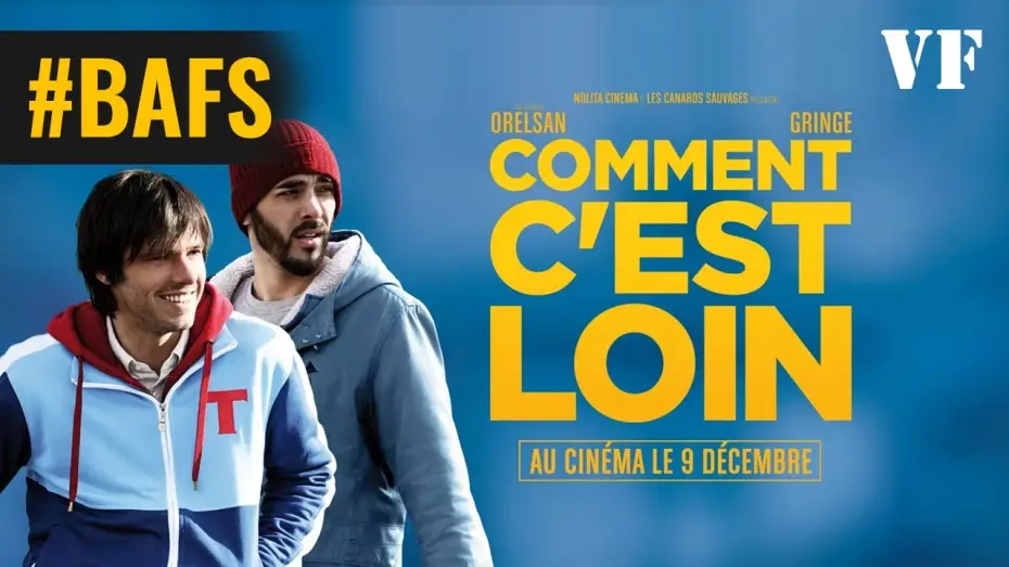 Відео до фільму Comment c'est loin — Comment c'est loin – Bande Annonce VF - 2015