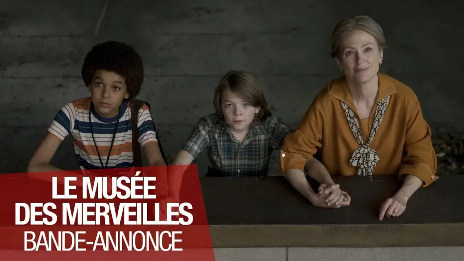 Відео до фільму Світ, повний чудес — LE MUSEE DES MERVEILLES - Bande Annonce