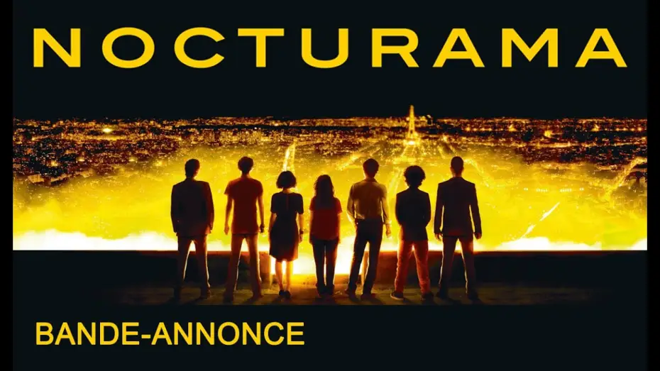 Відео до фільму Ноктюрама — NOCTURAMA - Bande Annonce VF