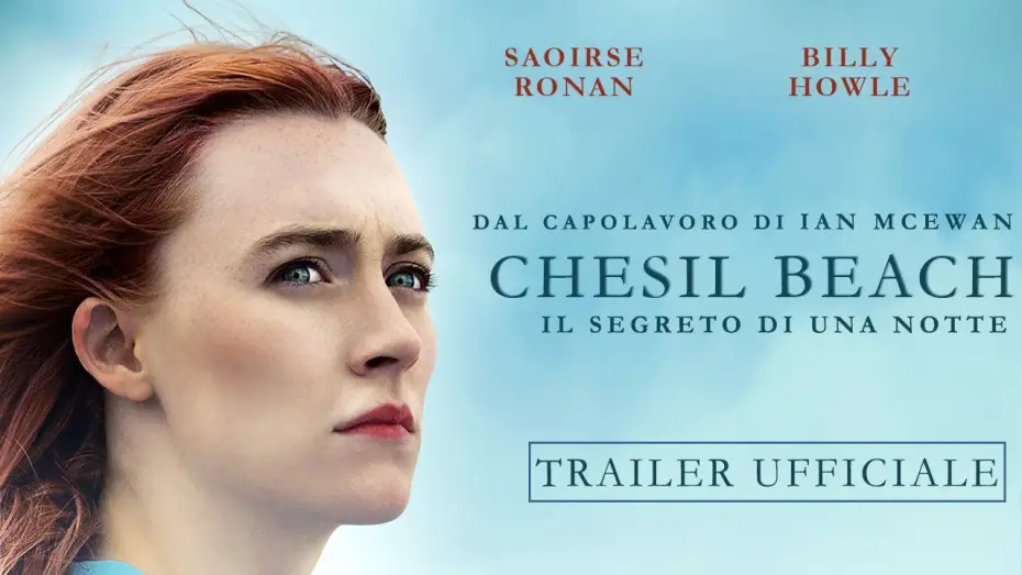 Відео до фільму On Chesil Beach — CHESIL BEACH - Il segreto di una notte | Trailer Italiano Ufficiale