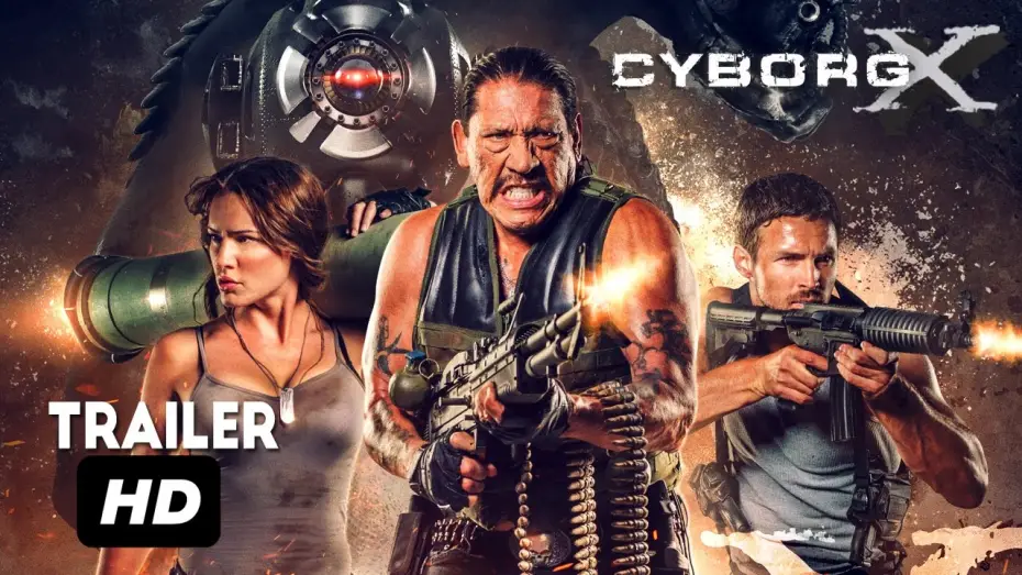 Відео до фільму Cyborg X — Cyborg X Official Trailer  -Eve Mauro and Danny Trejo Movie HD 2017