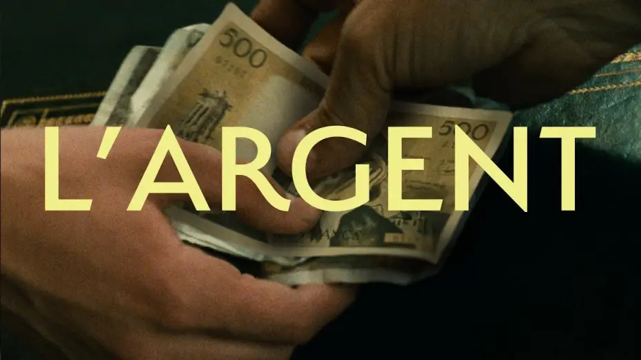 Відео до фільму L'Argent — Clip