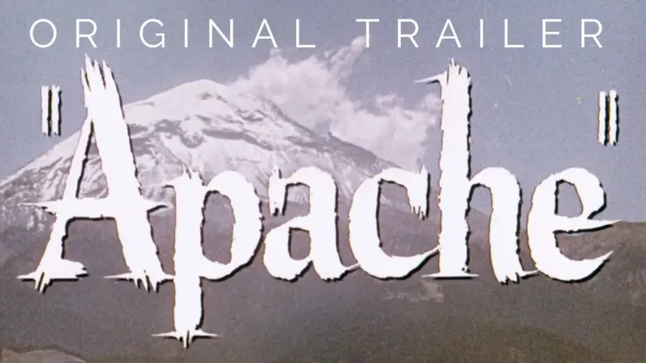 Відео до фільму Apache — Original 1954 Theatrical Trailer