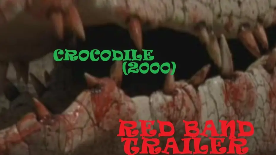 Відео до фільму Крокодил — Crocodile (2000): Offical Red Band Trailer