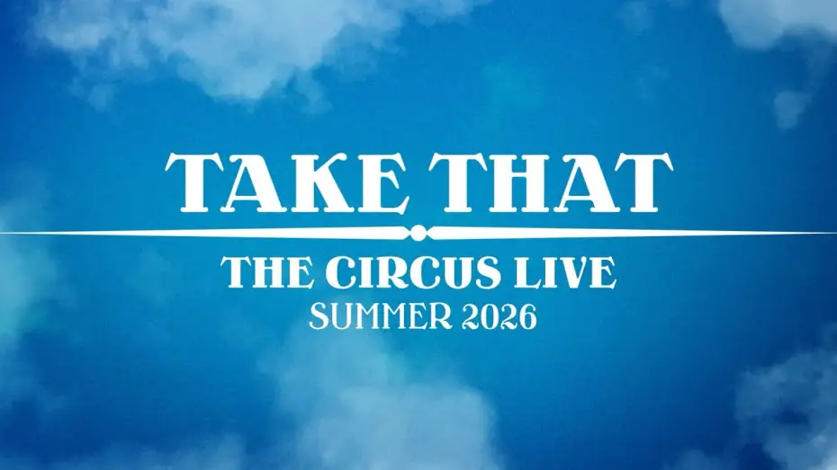 Відео до фільму Take That - The Circus Live - Manchester 2026 — We’re so excited to be bringing back The Circus Live in 2026! 🎪