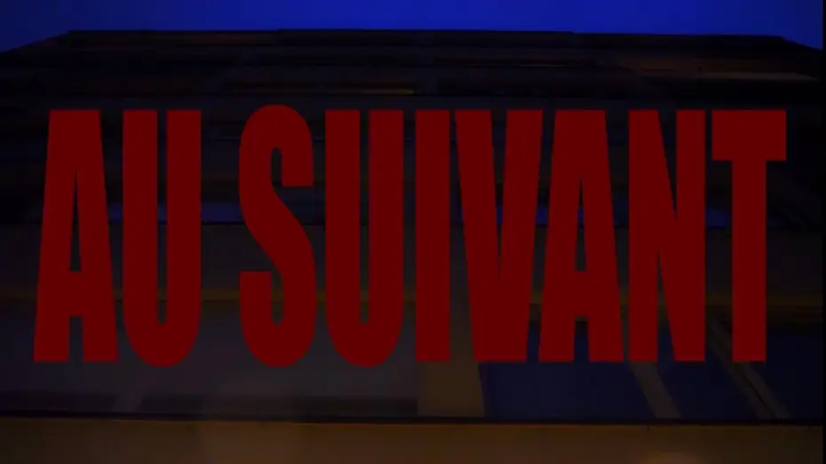 Відео до фільму Au Suivant — Au suivant