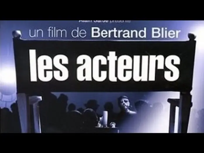 Відео до фільму Les Acteurs — Les Acteurs, 2000, trailer