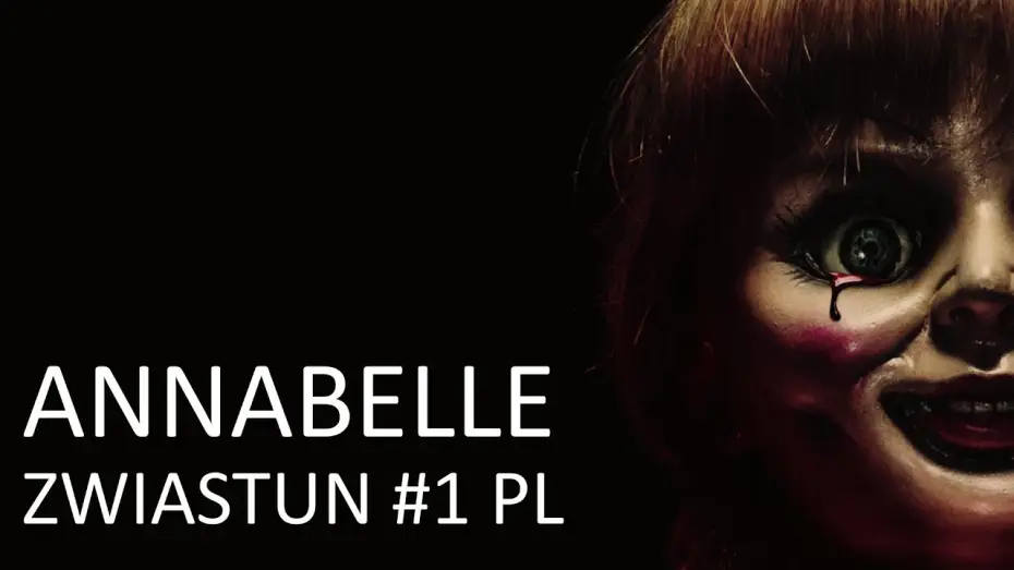 Відео до фільму Анабель — Annabelle - Zwiastun #1 PL