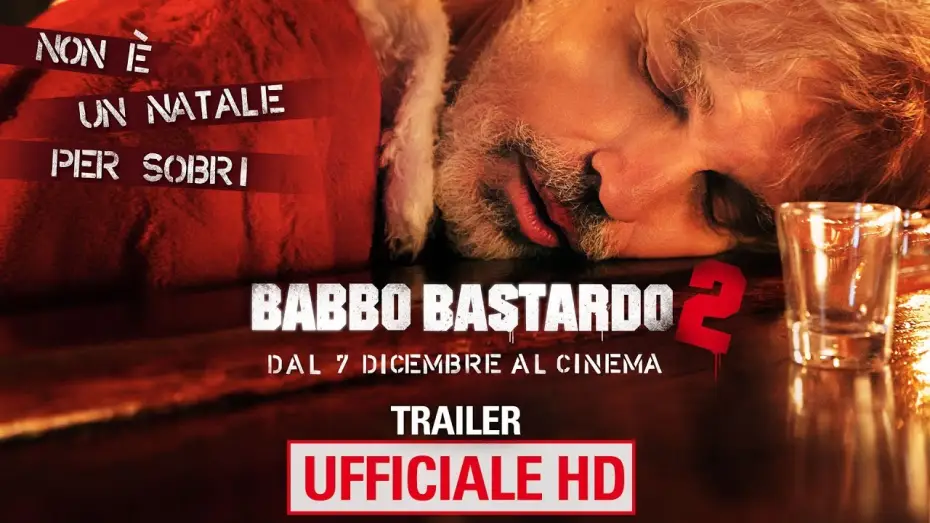 Відео до фільму Поганий Санта 2 — Babbo Bastardo 2 - Trailer Ufficiale Italiano | HD