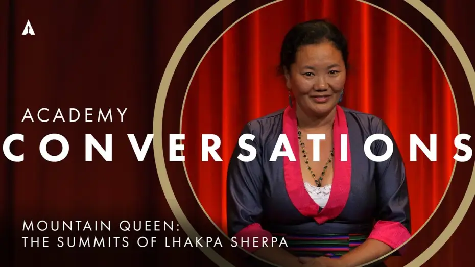 Відео до фільму Королева Евересту: Сходження Лакпи Шерпи — 'Mountain Queen: The Summits of Lhakpa Sherpa' with filmmakers | Academy Conversations