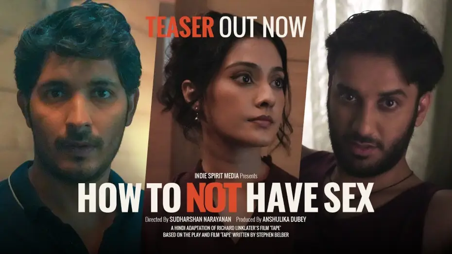 Відео до фільму How to not have sex | Teaser out | How to not have sex | Sudharshan Narayanan | Anshulika Dubey | Richard Linklater | Tape