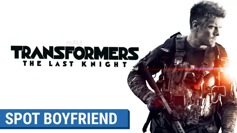 Відео до фільму Трансформери: Останній лицар | TRANSFORMERS : THE LAST KNIGHT - Spot Boyfriend (VF)