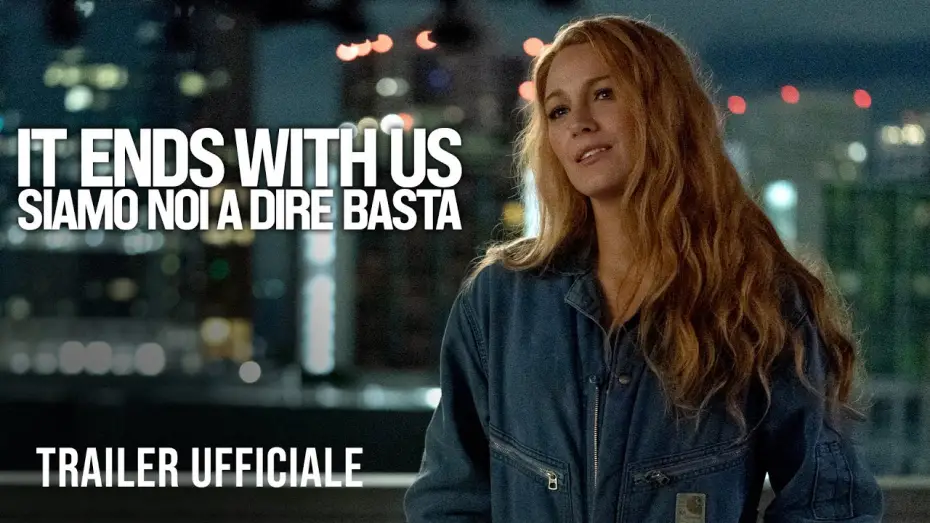 Відео до фільму Покинь, якщо кохаєш | It Ends With Us - Siamo noi a dire basta - Dal 21 agosto al cinema - Trailer Ufficiale