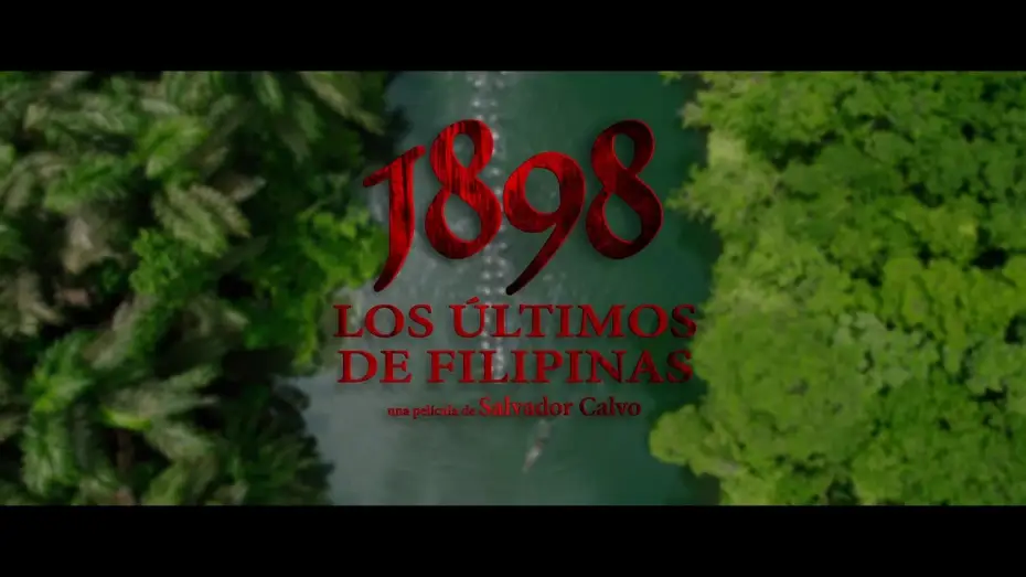 Відео до фільму 1898. Los últimos de Filipinas — Zwiastun