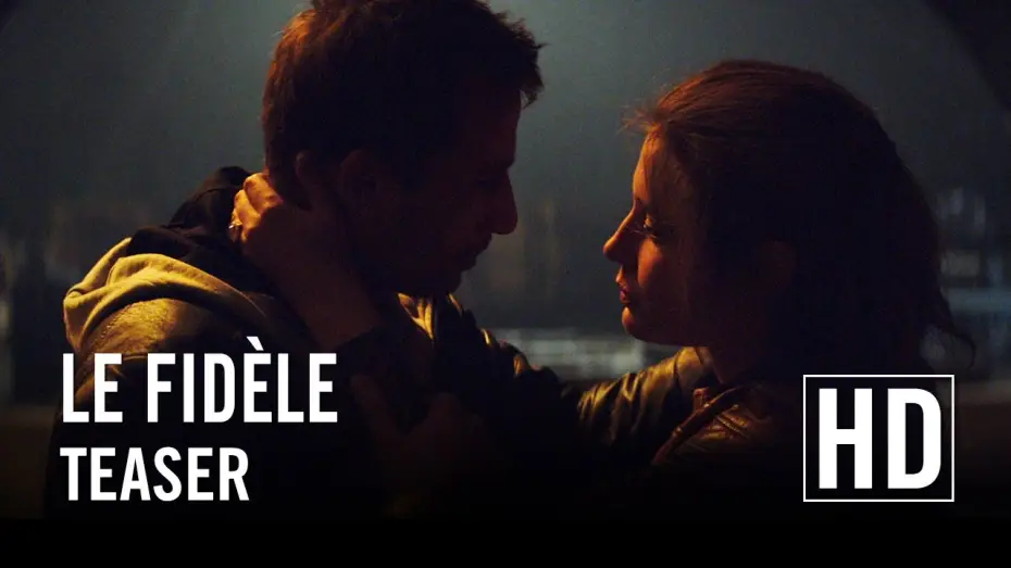 Відео до фільму Вірний. Пристрасть і злочин — Le Fidèle - Teaser officiel HD