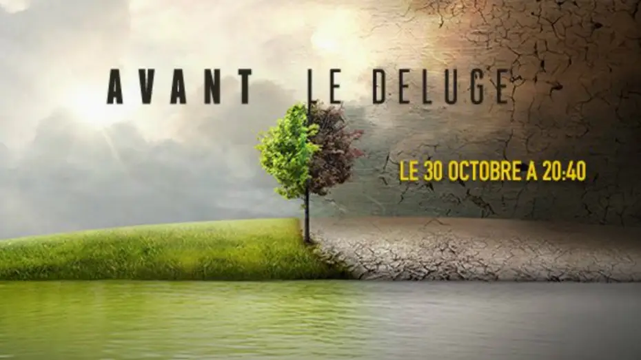 Відео до фільму До Потопу — Bande-annonce - Avant le Déluge (Before the Flood official trailer)