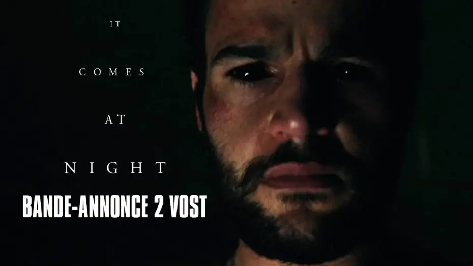 Відео до фільму Воно приходить уночі — It comes at night - Bande-Annonce VOST 2