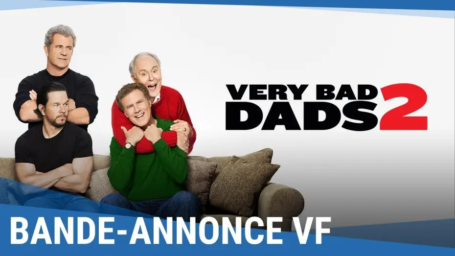 Відео до фільму Хто в домі тато 2 — Very Bad Dads 2 - Bande Annonce VF