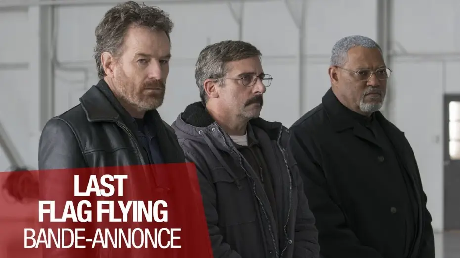Відео до фільму Останній помах прапора — LAST FLAG FLYING - Bande annonce officielle - VOST