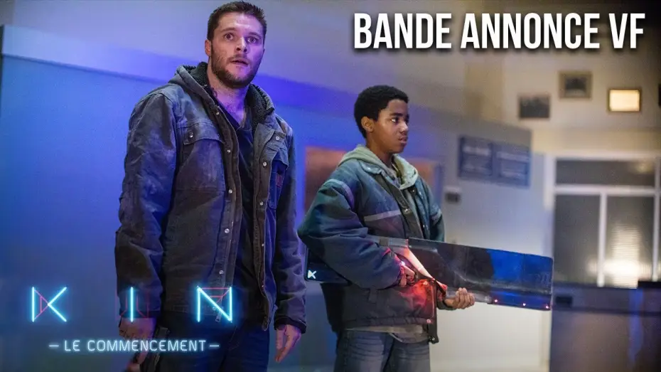 Відео до фільму Рідня — KIN : LE COMMENCEMENT - Bande Annonce VF