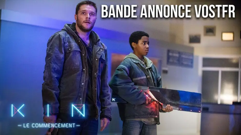 Відео до фільму Рідня — KIN : LE COMMENCEMENT - Bande Annonce VOST